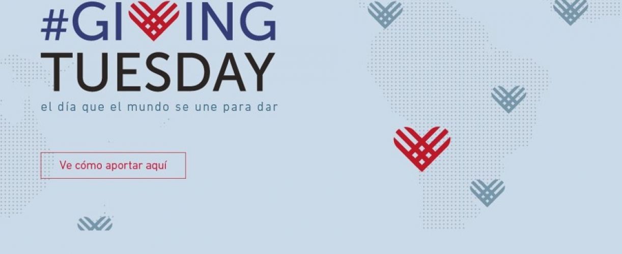 Giving Tuesday: una gran oportunidad para dar