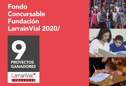 Conoce los proyectos ganadores del Fondo Concursable de la Fundación LarrainVial 2020